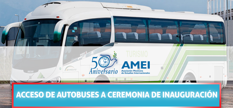 Acceso de autobuses a ceremonia de inauguración del XXXI Congreso Anual