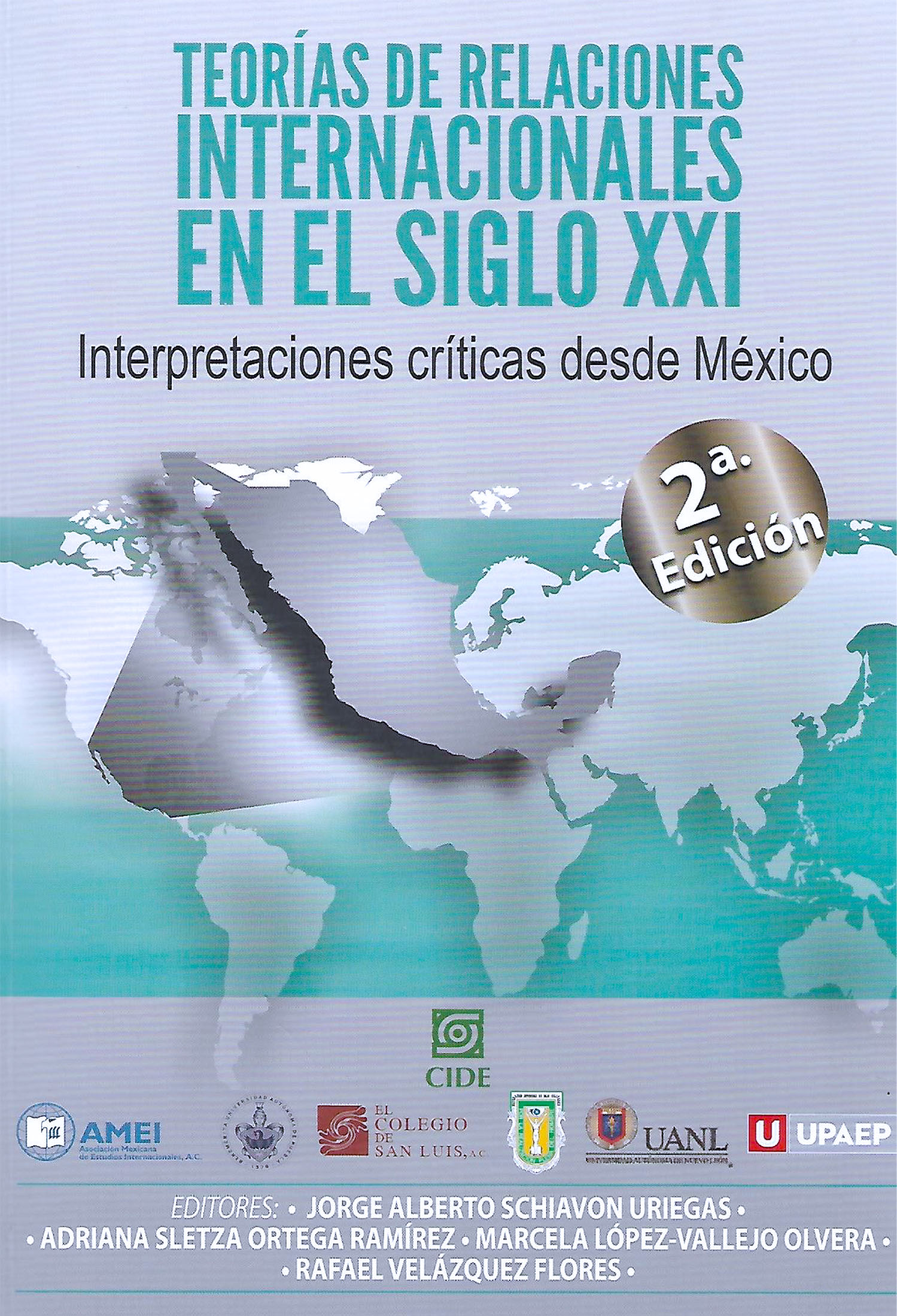 Teorías de Relaciones Internacionales en el siglo XXI: Interpretaciones críticas desde México ...