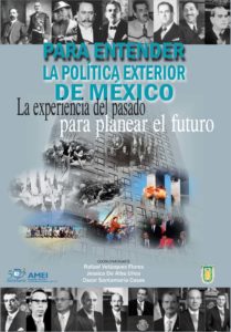 Book Cover: Para entender la política exterior de México: La experiencia del pasado para planear el futuro