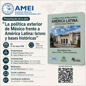 La política exterior de México frente a América Latina: factores y bases históricas